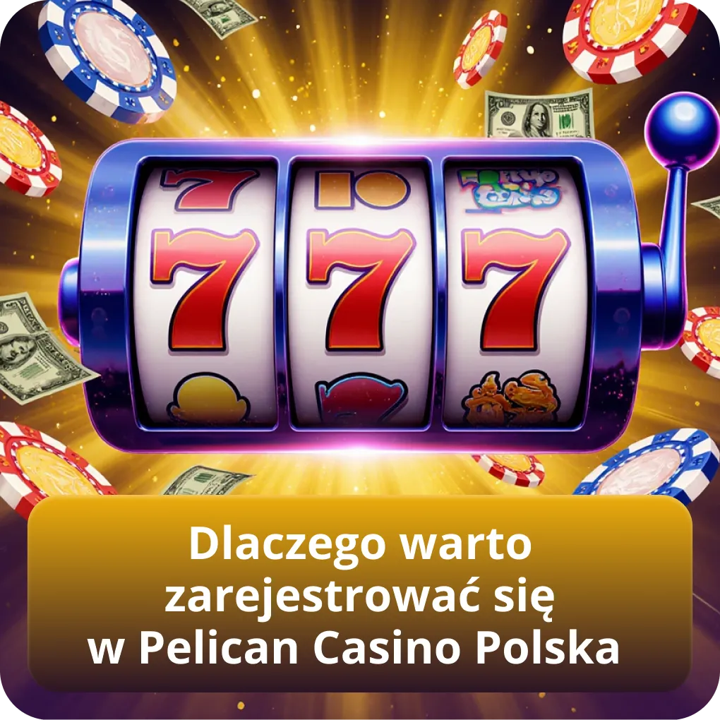 Dlaczego warto zarejestrować się w Pelican Casino Polska